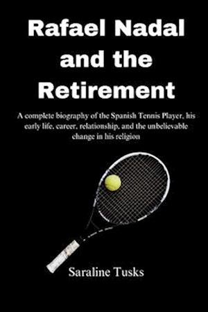 Rafael Nadal and the Retirement