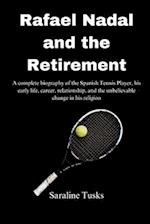 Rafael Nadal and the Retirement