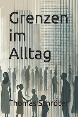 Grenzen im Alltag