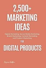 2,500+ Marketing Ideas for Digital Products