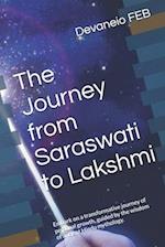 The Journey from Saraswati to Lakshmi