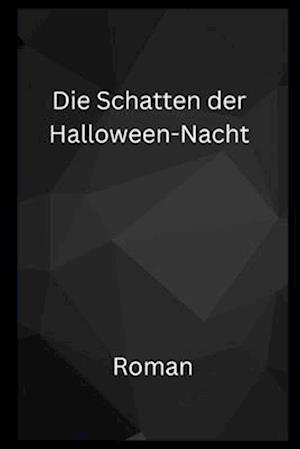 Die Schatten der Halloween Nacht