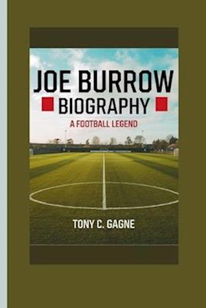 Joe Burrow Biography