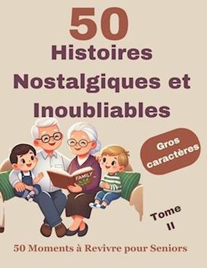 Histoires nostalgiques et inoubliables pour seniors