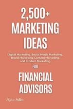 2,500+ Marketing Ideas for Financial Advisors