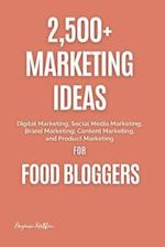 2,500+ Marketing Ideas for Food Bloggers