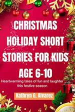 Christmas Holiday Short Stories for Kids Age 6-10