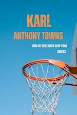 Karl-Anthony Towns Und Die Reise Nach New York Knicks