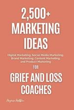 2,500+ Marketing Ideas for Grief and Loss Coaches