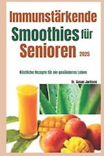 Immunstärkende Smoothies für Senioren 2025