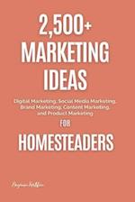 2,500+ Marketing Ideas for Homesteaders