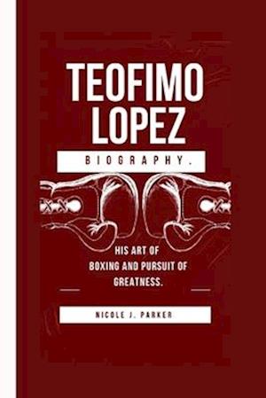 Teofimo Lopez Biography.