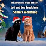 Luci and Leo Sneak Into Santa's Workshop