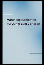 Märchengeschichten für Jungs zum Vorlesen