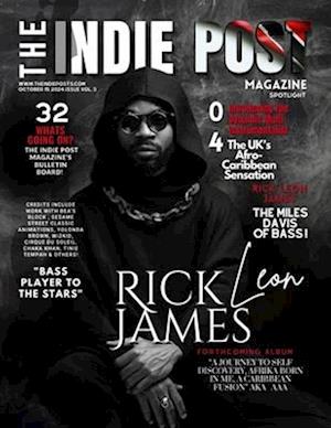 The Indie Post Magazine Rick Leon James October 15, 2024 Issue Vol 3