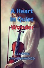 A Heart in Quiet Wonder