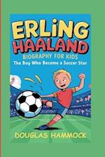 Erling Haaland Biography for Kids