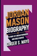 Jordan Mason Biography