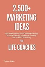 2,500+ Marketing Ideas for Life Coaches