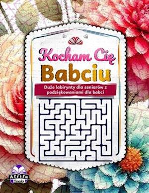 Kocham Ci&#281; Babciu