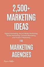 2,500+ Marketing Ideas for Marketing Agencies