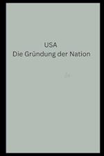 USA Die Gründung der Nation