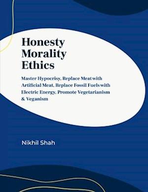 Honesty, Morality, Ethics