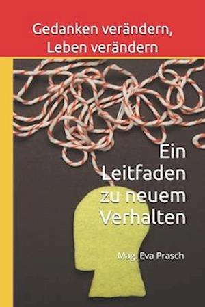 Gedanken verändern, Leben verändern