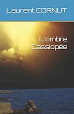 L'ombre Cassiopée