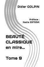 BEAUTÉ CLASSIQUE en mire... Tome 9