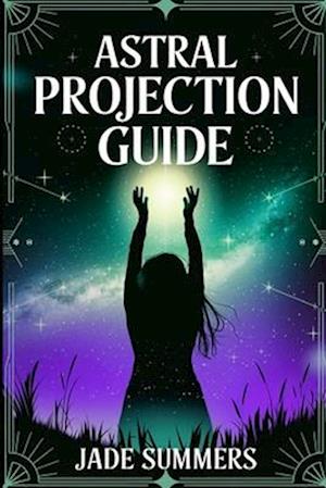 Astral Projection Guide