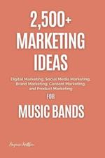 2,500+ Marketing Ideas for Music Bands