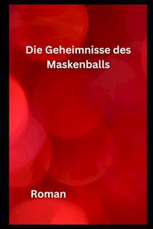 Die Geheimnisse des Maskenballs