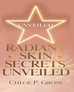 Radiant Skin Secrets Unveiled