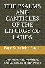 The Psalms and Canticles of the Liturgy of Lauds