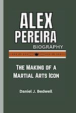 Alex Pereira Biography