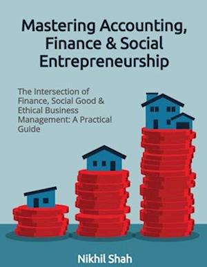 Mastering Accounting, Finance & Social Entrepreneurship