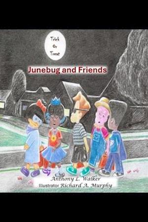 Junebug and Friends