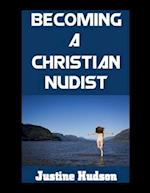 Becoming a Christain Nudist