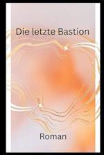 Die letzte Bastion