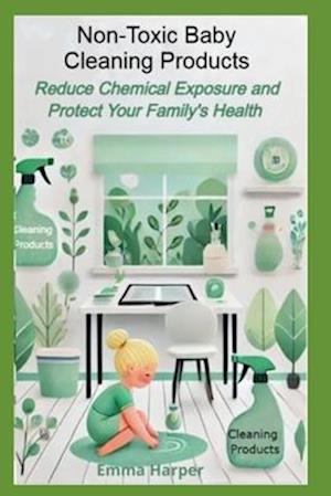 Non-Toxic Baby Cleaning Products