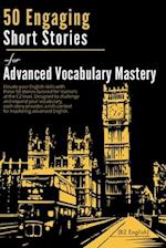 50 Engaging Short Stories for Advanced Vocabulary Mastery (C2 English): Enhance Your Skills Through Captivating Tales 