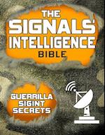 The Signals Intelligence Bible: Guerrilla Secrets to Intercept and Decode Threatening Communications | Prevent Crises, Attacks, and Emergencies Before