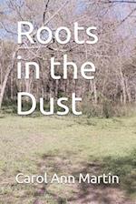 Roots in the Dust