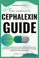 The Complete Cephalexin Guide