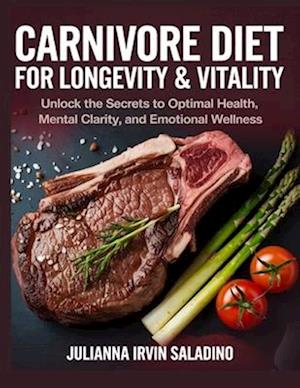 Carnivore Diet for Longevity & Vitality