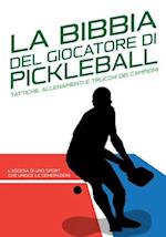 La Bibbia del Giocatore Di Pickleball