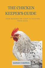 The Chicken keeper's guide