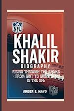 Khalil Shakir Biography