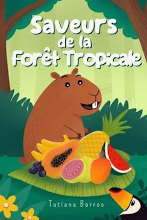 Saveurs de la Forêt Tropicale